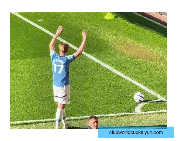 德布劳内在曼城生涯迎来遗憾时刻，状态分析引人关注